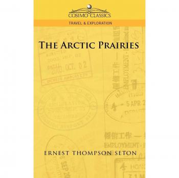 Las Praderas Árticas (Clásicos Cosimo de Viaje y Exploración) - Edición en Rústica