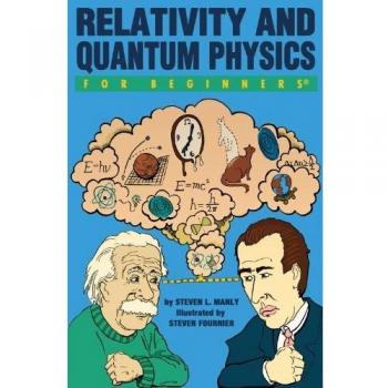 Relativity And Quantum Physics For Beginners