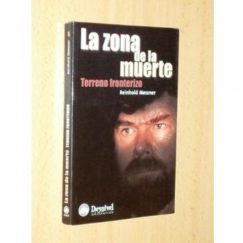 Zona de la muerte, la: terreno fronterizo - Reinhold Messner