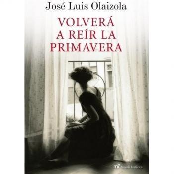 Volverá a reír la primavera - Jose Luis Olaizola