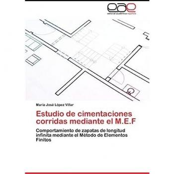 Estudio de cimentaciones corridas mediante el M.E.F: Comportamiento de zapatas de longitud infinita mediante el Método de Elementos Finitos