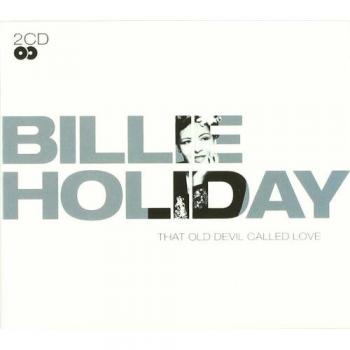 That Old Devil Called Love - HOLIDAY, BILLIE