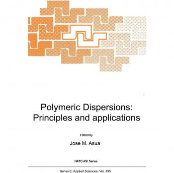 Polymeric Dispersions: Principles and Applications: 335