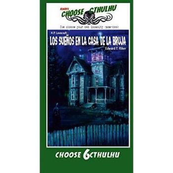 Choose Cthulhu: Los sueños en la casa de la bruja - Edward T. Riker