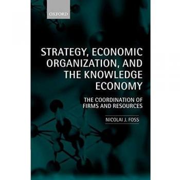 Strategic Economic Coordination: Firms and Resources in the Knowledge Economy