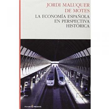 La Economía Española En Perspectiva Histórica