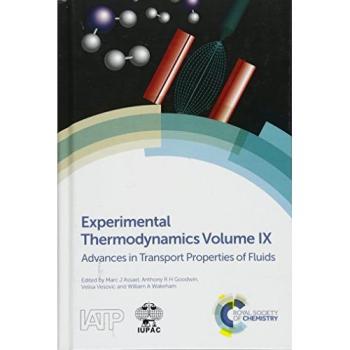 Experimental Thermodynamics Volume IX: Advances in Transport Properties of Fluids (Hardcover Edition)