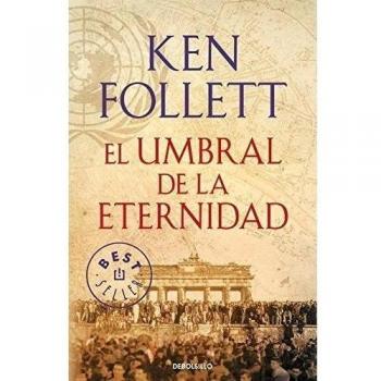 El umbral de la eternidad - Ken Follett