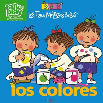 Los colores: Las Tres Mellizas Bebés