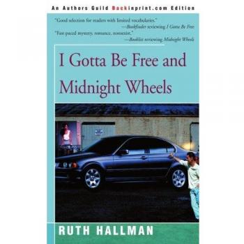 Libros en Papel: 'Debo Ser Libre y Ruedas de Medianoche' de Ruth Hallman
