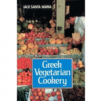 Jack Santa Maria's Greek Vegetarian Cookbook: Authentic Recipes for Healthy Mediterranean Cuisine
