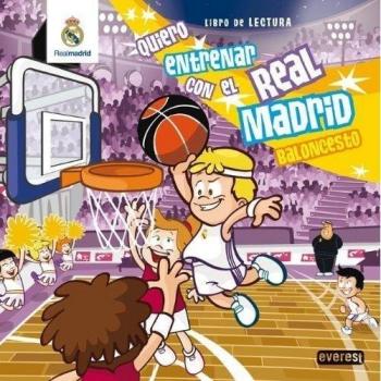 Quiero entrenar con el Real Madrid Baloncesto: Libro de Lectura