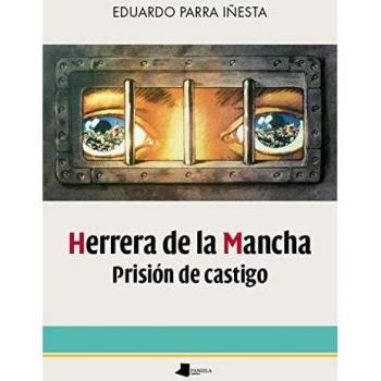 Herrera De La Mancha. Prisión De castigo: 224