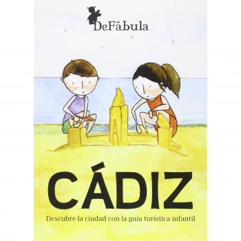 Cádiz. Descubre La Ciudad Con La Guía Turística Infantil