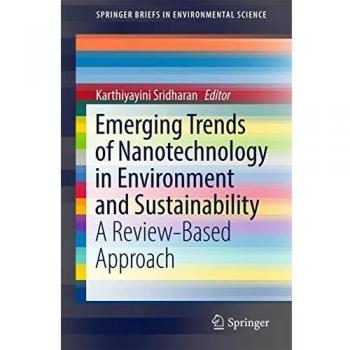 Emerging Trends of Nanotechnology in Environment and Sustainability: A Review-Based Approach