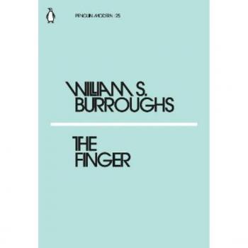 Burroughs, William S. - El Dedo (Moderno Penguin)