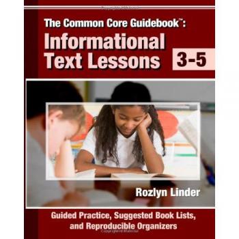 Common Core Guidebook for Grades 3-5: Informational Text Lessons, Guided Practice, Book Lists & Reproducible Organizers