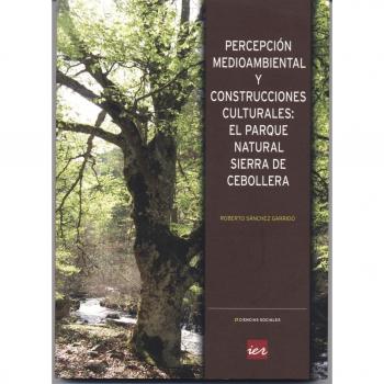 Percepción medioambiental y construcciones culturales: el Parque Natural Sierra de Cebollera