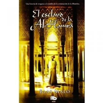 El esclavo de la Al-Hamrá - Blas Carlos Malo Poyatos