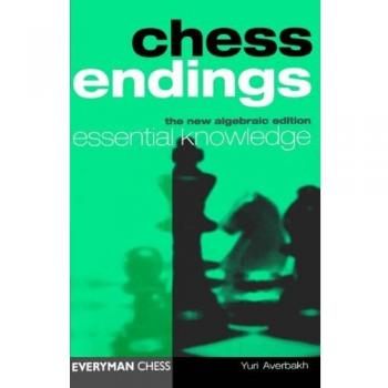 Chess Endings: Essential Knowledge