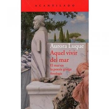 Aquel vivir del mar: El mar en la poesía griega. Antología: 311