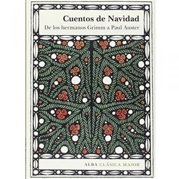 Cuentos de Navidad: De los hermanos Grimm a Paul Auster - Varios Autores