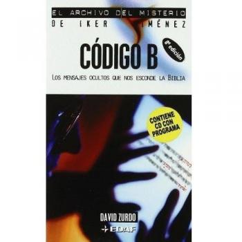 Código B: Los mensajes ocultos que nos esconde la Biblia