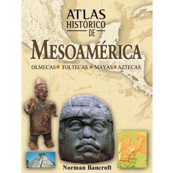Atlas historico de mesoamerica