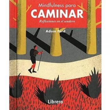 MINDFULNESS PARA CAMINAR: REFLEXIONES EN EL SENDERO