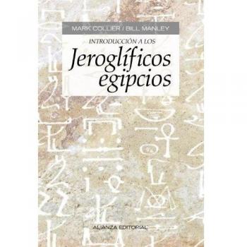 Introducción a los jeroglíficos egipcios - Collier Mark;manley Bill