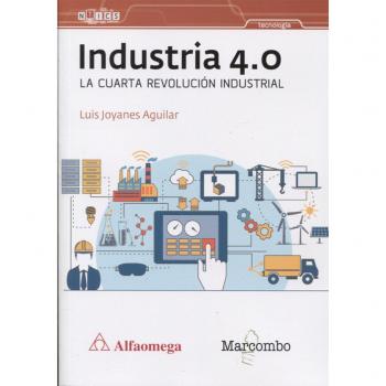 Industria 4.0 La cuarta revolución industrial - Joyanes Aguilar, Luis