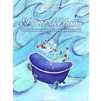 El arte del baño: Los beneficios y las virtudes del baño en el bienestar cotidiano - Miroslava Stankovic