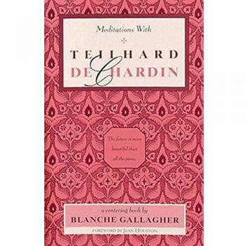 Meditations with Teilhard De Chardin