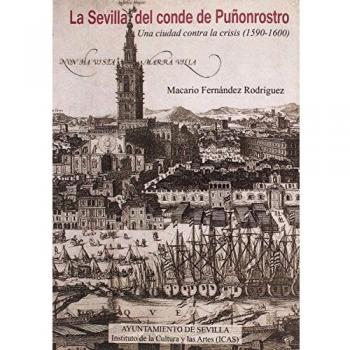 La Sevilla del conde de Puñonrostro: Una ciudad contra la crisis