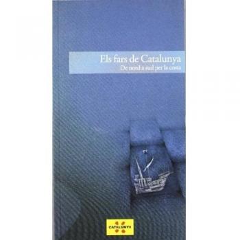 Fars de Catalunya. De nord a sud per la costa/Els