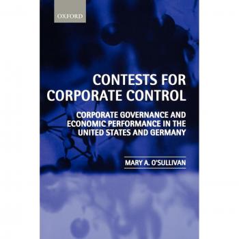 Contests for Corporate Control: Governance and Economic Performance Analysis in the US and Germany