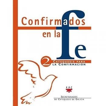 Confirmados En La Fe. Catequesis Para La Confirmación 2