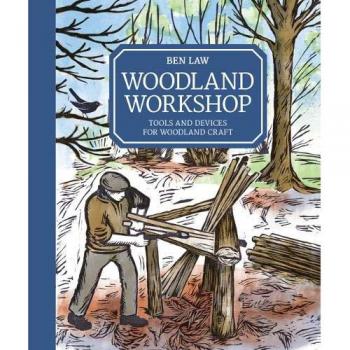 Woodland Workshop: Tools and Devices for Woodland Craft