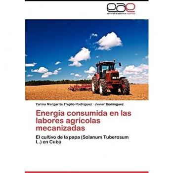 Energia Consumida En Las Labores Agricolas Mecanizadas: El cultivo de la papa