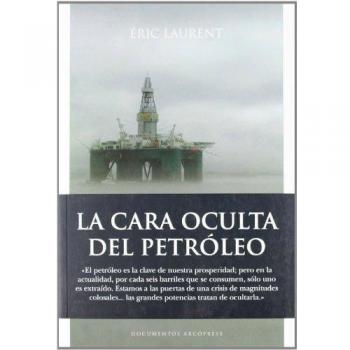 La cara oculta del petróleo