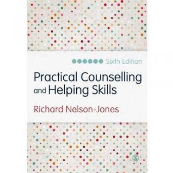 Practical Counselling and Helping Skills: Text and Activities for the Lifeskills Counselling Model