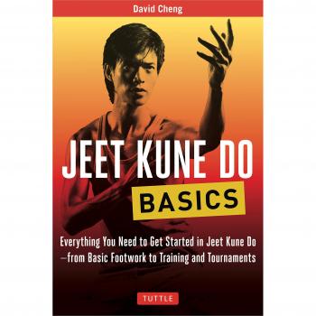 Jeet Kune Do Basics: Everything You Need to Get Started in Jeet Kune Do - from Basic Footwork to Training and Tournaments