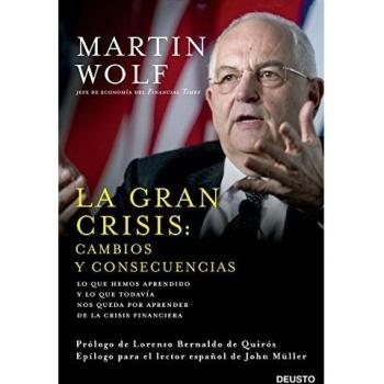 La gran crisis: cambios y consecuencias: Lo que hemos aprendido y lo que todavía nos queda por aprender de la crisis financiera