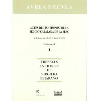 Actes del IX simposi de la secció catalana SEEC. Treballs en honor de Virgilio Bejarano