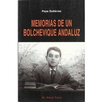 Memorias de un bolchevique andaluz
