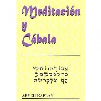 Meditación y Cábala - Aryeh Kaplan
