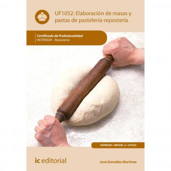 Elaboración de masas y pastas de pastelería-repostería. HOTR0509 - Repostería