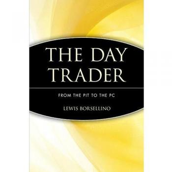 The Day Trader: From the Pit to the PC
