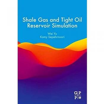 Shale Gas and Tight Oil Reservoir Simulation