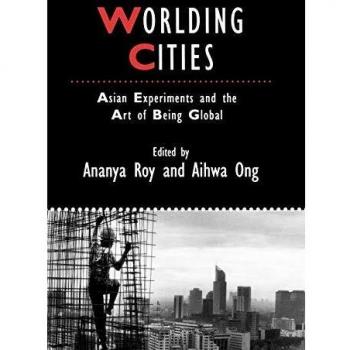 Worlding Cities: Asian Experiments and the Art of Being Global: 30